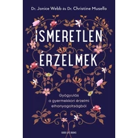 Dr. Jonice Webb - Ismeretlen érzelmek