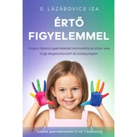 S. Lázárovics Iza - Értő figyelemmel S. Lázárovics Iza - Értő figyelemmel