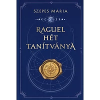 Szepes Mária - Raguel hét tanítványa