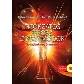 Petra Neumayer - Tom Peter Rietdorf - Titokzatos orosz gyógymódok Petra Neumayer - Tom Peter Rietdorf - Titokzatos orosz gyógymódok