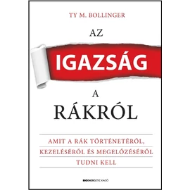 TY M. Bollinger - Az igazság a rákról
