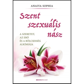 Anaiya Sophia - Szent szexuális nász
