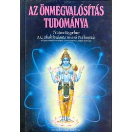 A. C. Bhaktivedānta Swāmī Prabhupāda - Az önmegvalósítás tudománya