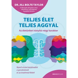 Dr. Jill Bolte Taylor - Teljes élet teljes aggyal Dr. Jill Bolte Taylor - Teljes élet teljes aggyal