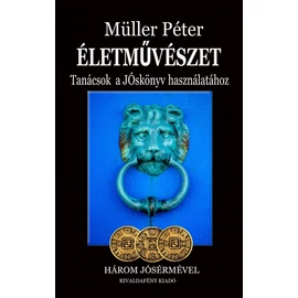 Müller Péter - Életművészet Müller Péter - Életművészet