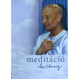 Sri Chinmoy - Meditáció, Ajándék meditációs CD-vel!