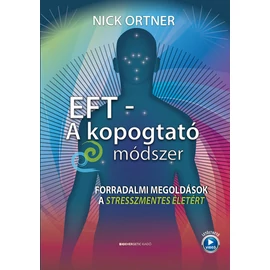 Nick Ortner - EFT - A kopogtató módszer Nick Ortner - EFT - A kopogtató módszer