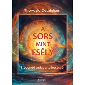 Thorwald Dethlefsen - A sors mint esély Thorwald Dethlefsen - A sors mint esély