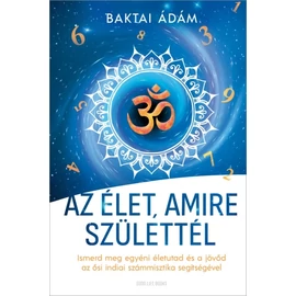 Baktai Ádám - Az élet, amire születtél