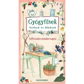 Gyógyfüvek testnek és léleknek Gyógyfüvek testnek és léleknek