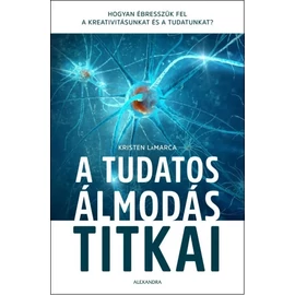 Kristen LaMarca - A tudatos álmodás titkai