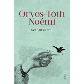 Orvos-Tóth Noémi - Szabad akarat