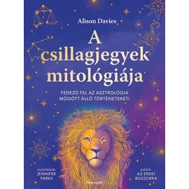 Alison Davies - A csillagjegyek mitológiája