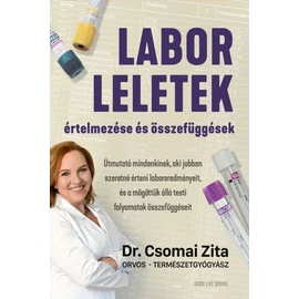 Dr. Csomai Zita - Laborleletek értelmezése és összefüggések Dr. Csomai Zita - Laborleletek értelmezése és összefüggések