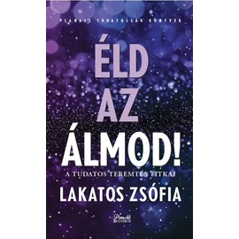 Lakatos Zsófia - Éld az álmod