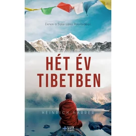 Heinrich Harrer - Hét év Tibetben