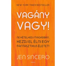 Jen Sincero - Vagány vagy!