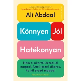Ali Abdaal - Könnyen, jól, hatékonyan