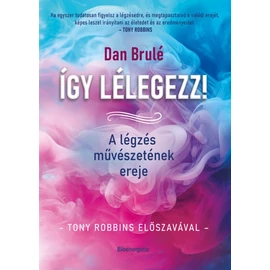 Dan Brulé - Így lélegezz!