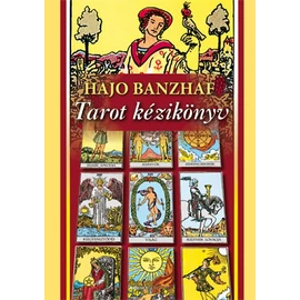 Hajo Banzhaf - Tarot kézikönyv Hajo Banzhaf - Tarot kézikönyv