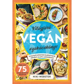Niki Webster - Világjáró VEGÁN szakácskönyv Niki Webster - Világjáró VEGÁN szakácskönyv