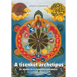 Brigitte Hamann - A tizenkét archetípus Brigitte Hamann - A tizenkét archetípus