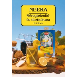 Kailash Beyer - Neera méregtelenítő- és tisztítókúra könyv Kailash Beyer - Neera méregtelenítő- és tisztítókúra könyv