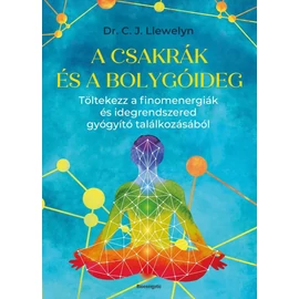 Dr. C. J. Llewelyn - A csakrák és a bolygóideg
