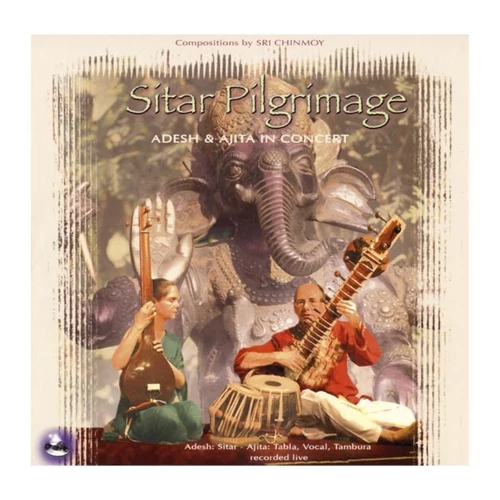 Adesh: Sitar Pilgrimage CD