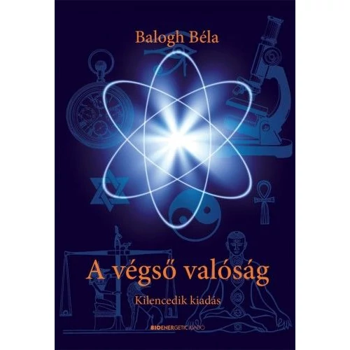 Balogh Béla - A végső valóság