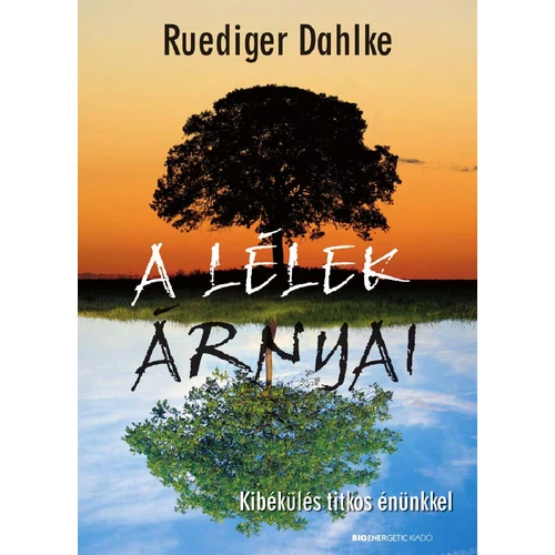 Ruediger Dahlke - A lélek árnyai