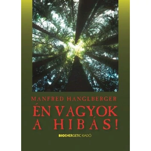 Manfred Hanglberger - Én vagyok a hibás!