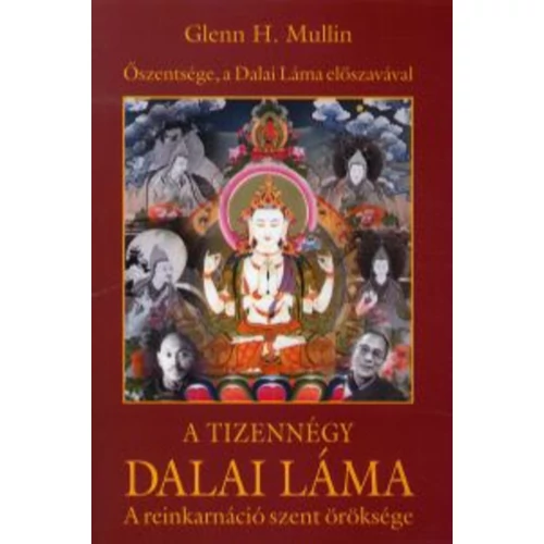 Glenn H. Mullin - A ​tizennégy Dalai Láma