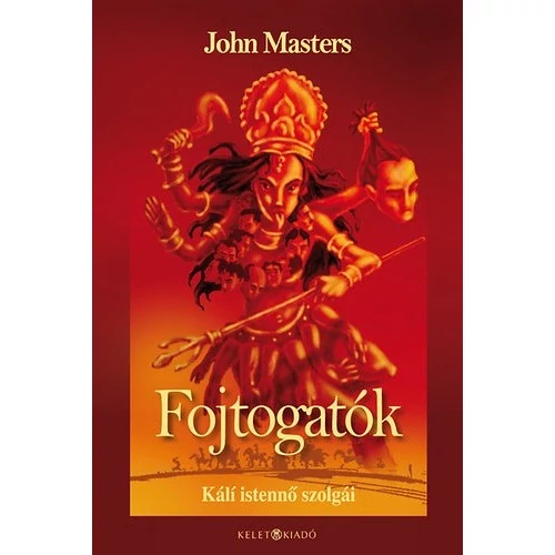 John Masters - Fojtogatók - Kálí istennő szolgái