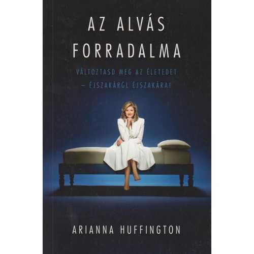 Arianna Huffington - Az alvás forradalma