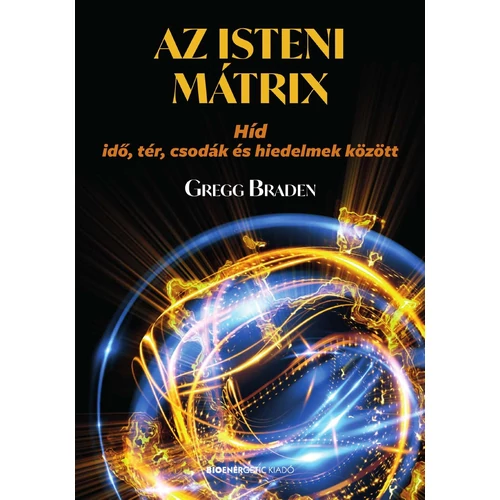 Gregg Braden - Az isteni mátrix