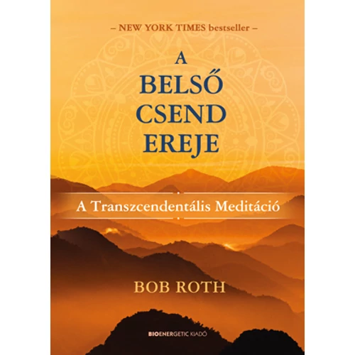 Bob Roth - A belső csend ereje