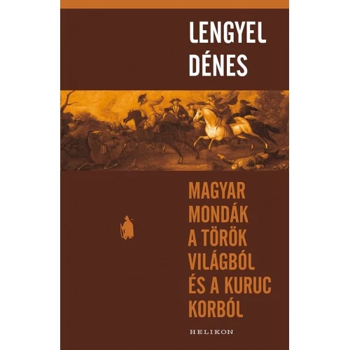Magyar mondák a török világból és a kuruc korból