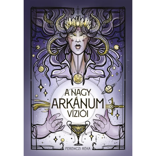 Ferenczi Réka - A nagy arkánum víziói