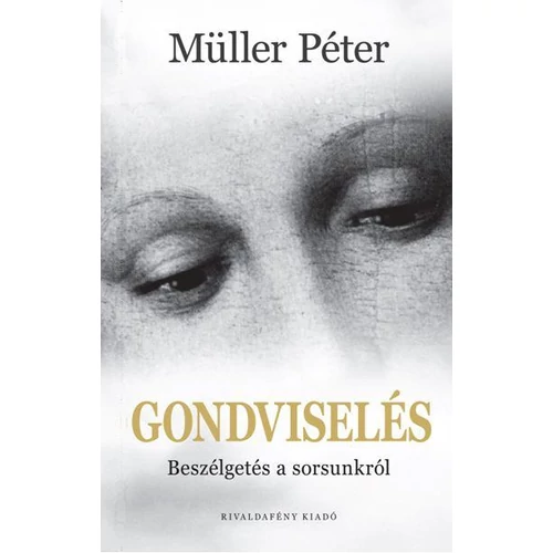 Müller Péter - Gondviselés