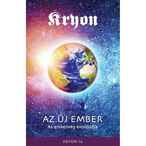 Kryon 14 - Az Új Ember