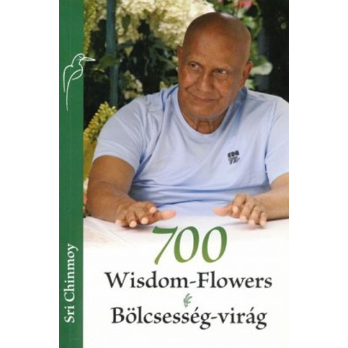 Sri Chinmoy - 700 Bölcsesség-virág