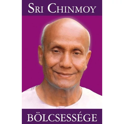 Sri Chinmoy - Bölcsessége