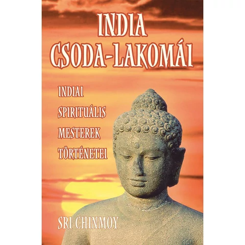 Sri Chinmoy - India csoda-lakomái