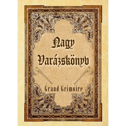 Grand Grimoire - Nagy Varázskönyv