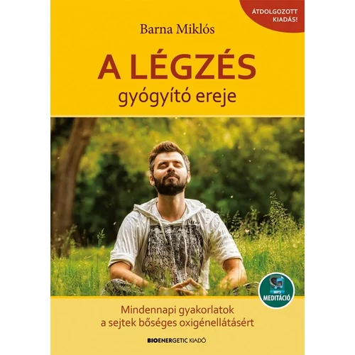 Barna Miklós Ferenc - A légzés gyógyító ereje
