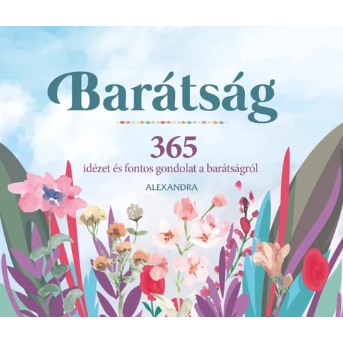 Barátság - 365 idézet és fontos gondolat a barátságról - Öröknaptár
