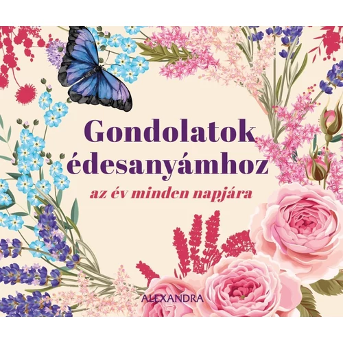 Gondolatok édesanyámhoz az év minden napjára - Öröknaptár
