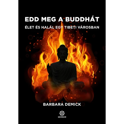 Barbara Demick - Edd meg a Buddhát