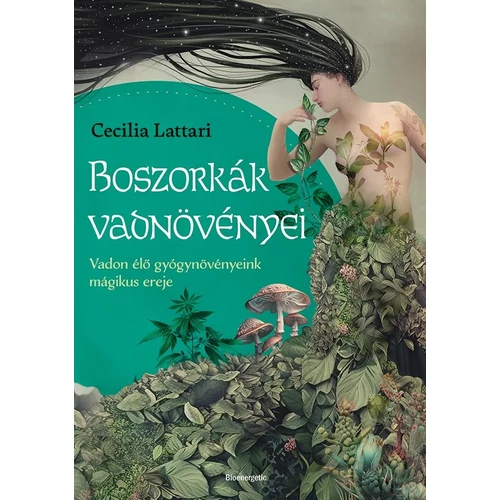 Cecilia Lattari - Boszorkányok vadnövényei